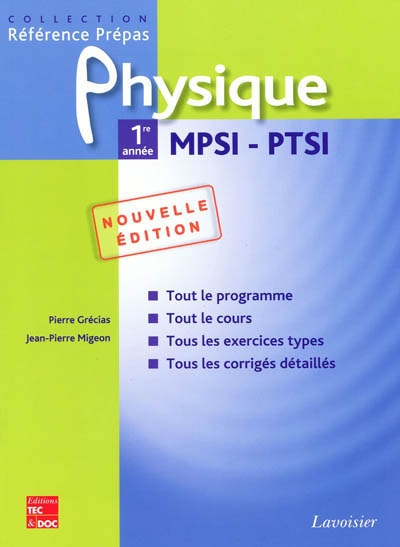 Physique 1re année MPSI, PTSI : classes préparatoires aux grandes écoles scientifiques & premier cycle universitaire