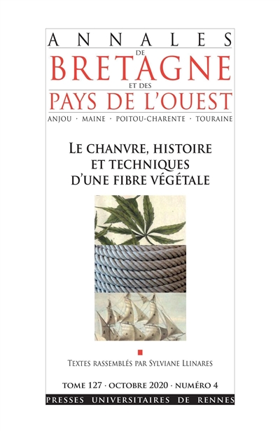 Annales de Bretagne et des pays de l'Ouest, n° 127-4. Le chanvre, histoire et techniques d'une fibre végétale