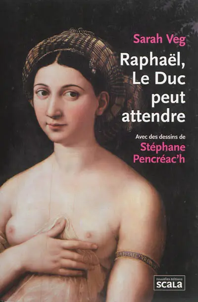 Raphaël, le duc peut attendre