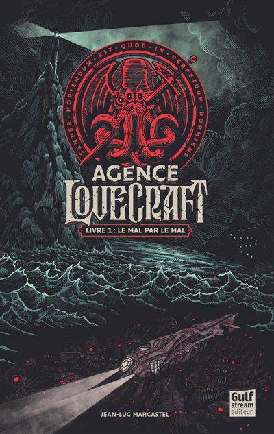 L'agence Lovecraft. Vol. 1. Le mal par le mal