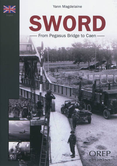 Sword : from Pegasus Bridge to Caen