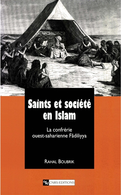 Saints et société en islam : la confrérie ouest-saharienne Fâdiliyya