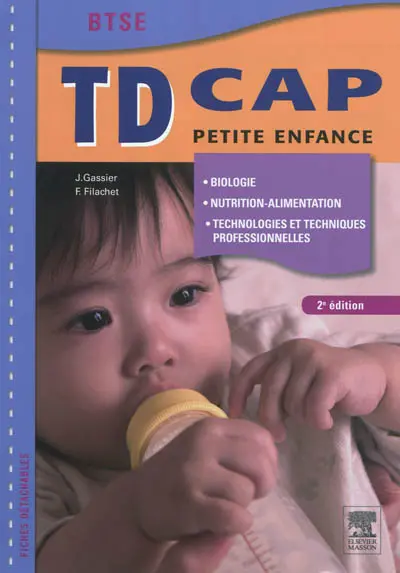 TD CAP petite enfance BTSE : biologie, nutrition-alimentation, technologies et techniques professionnelles