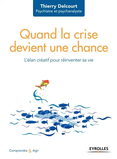 Quand la crise devient une chance : l'élan créatif pour réinventer sa vie