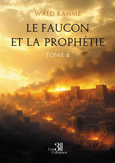 Le faucon et la prophétie : Tome 2