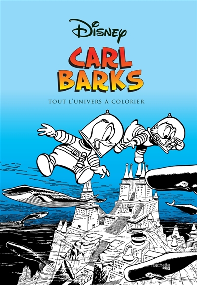 Carl Barks : tout l'univers à colorier