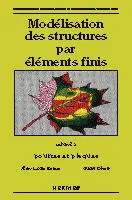 Modélisation des structures par éléments finis. Vol. 2. Poutres et plaques