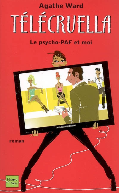 Télécruella : le psycho-PAF et moi