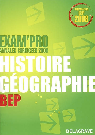 Histoire géographie BEP : annales corrigées