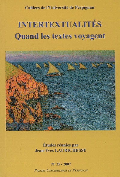 Cahiers de l'Université de Perpignan, n° 35. Intertextualités : quand les textes voyagent