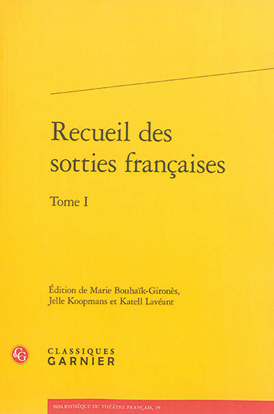 Recueil des sotties françaises. Vol. 1