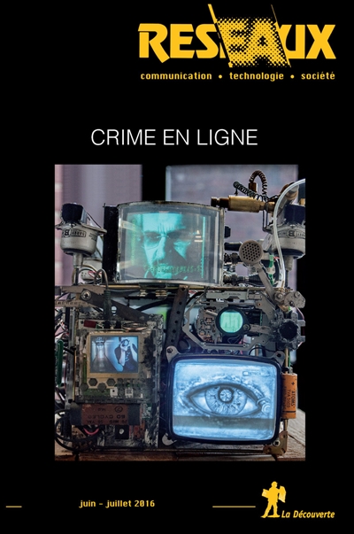 Réseaux, n° 197-198. Crime en ligne