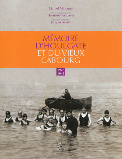 Mémoire d'Houlgate et du vieux Cabourg, 1926-1945