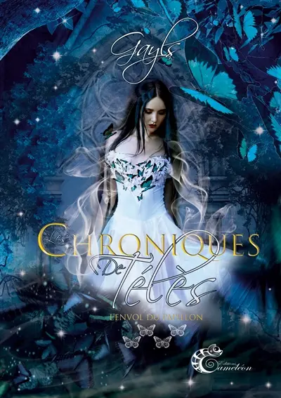 Les chroniques de Télès : L'envol du papillon