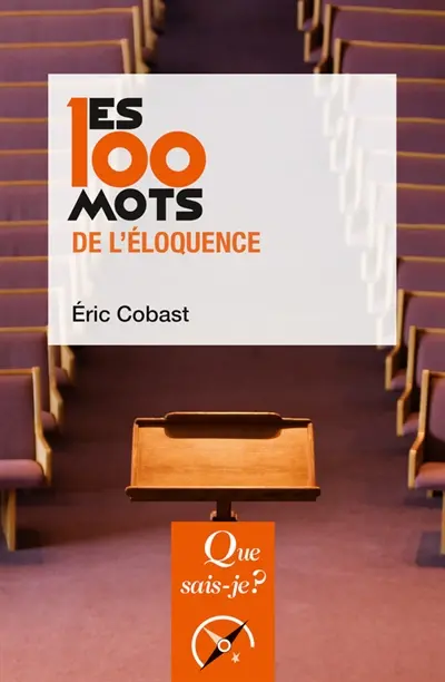 Les 100 mots de l'éloquence