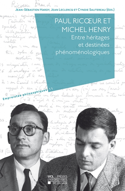 Paul Ricoeur et Michel Henry : entre héritages et destinées phénoménologiques