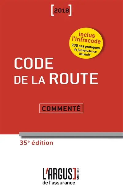 Code de la route 2018 commenté : inclus infracode