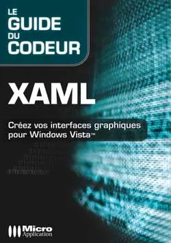XAML : créez vos interfaces graphiques pour Windows Vista