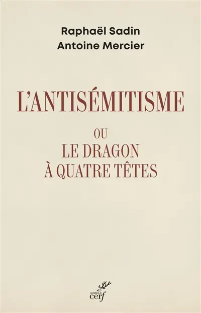 L'antisémitisme ou Le dragon à quatre têtes