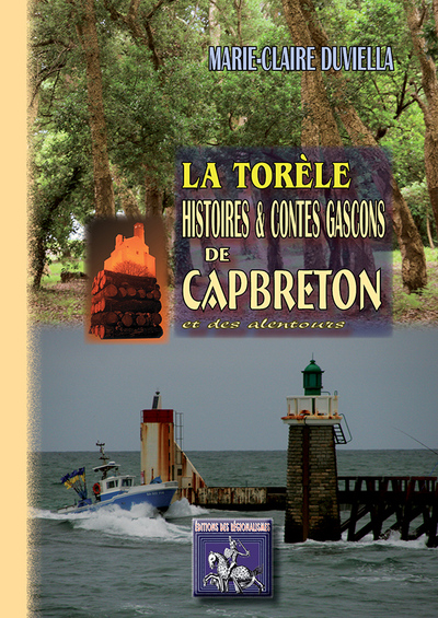 La Torèle : histoires & contes gascons de Capbreton et des alentours