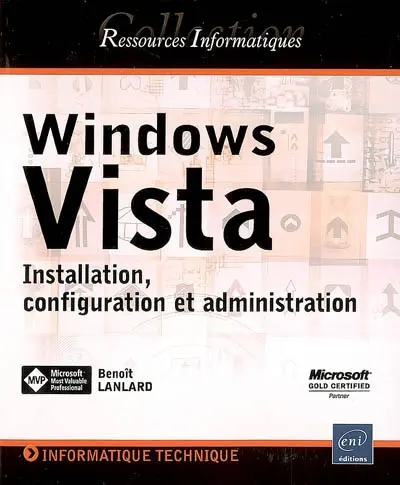 Windows Vista : installation, configuration et administration