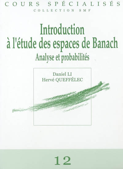 Introduction à l'étude des espaces de Banach : analyse et probabilités