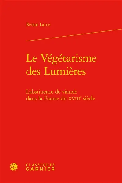 Le végétarisme des Lumières : l'abstinence de viande dans la France du XVIIIe siècle