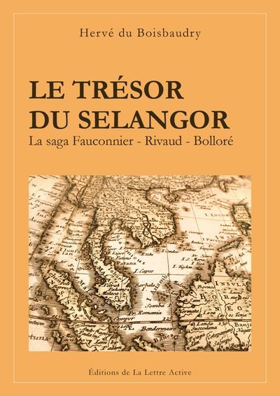 Le trésor du Selangor : d'Henri Fauconnier à Vincent Bolloré
