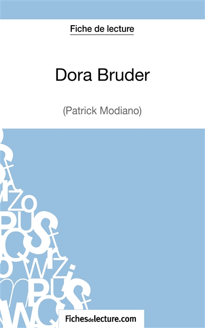 Dora Bruder (Fiche de lecture) : Analyse complète de l'oeuvre de Patrick Modiano