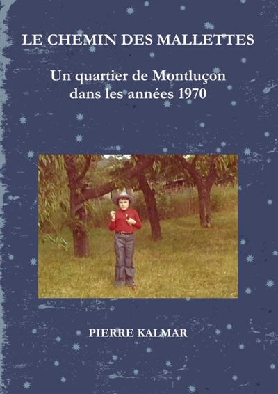 Le chemin des Mallettes :...