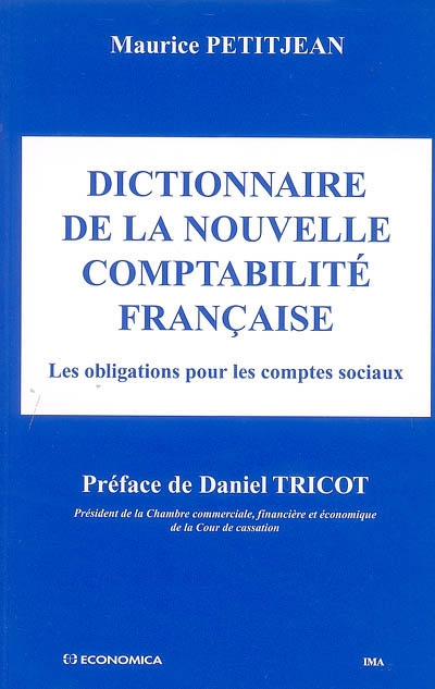 Dictionnaire de la nouvelle comptabilité française : les obligations pour les comptes sociaux