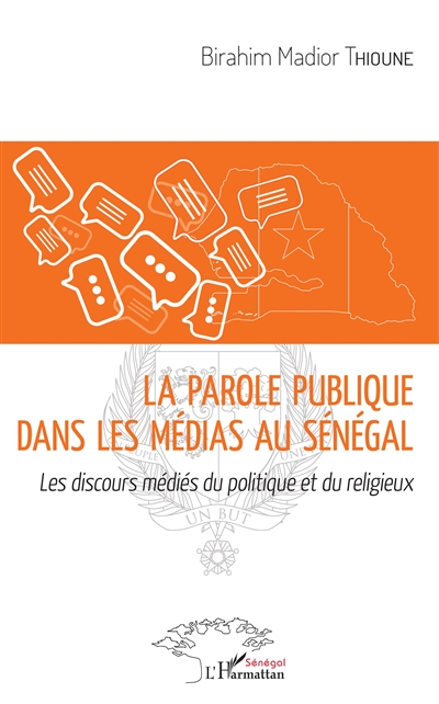 La parole publique dans les médias au Sénégal : les discours médiés du politique et du religieux