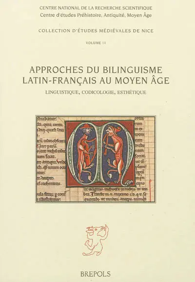 Approches du bilinguisme latin-français au Moyen Age : linguistique, codicologie, esthétique