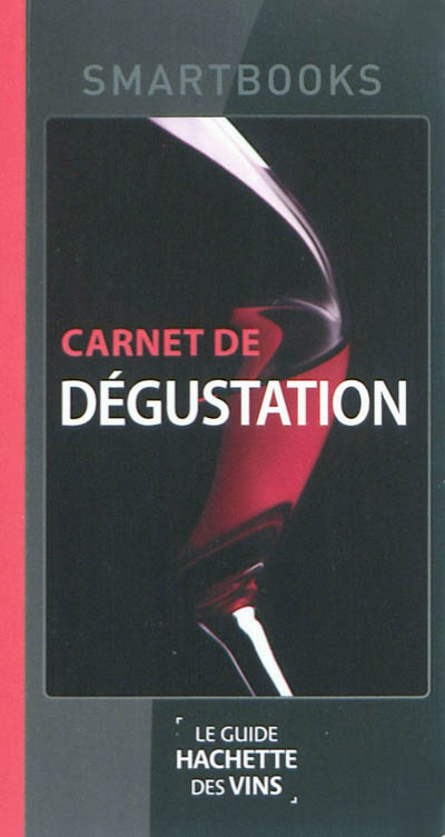 Carnet de dégustation : le guide Hachette des vins