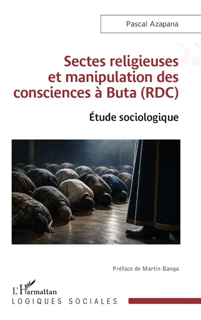 Sectes religieuses et manipulation des consciences à Buta (RDC) : étude sociologique