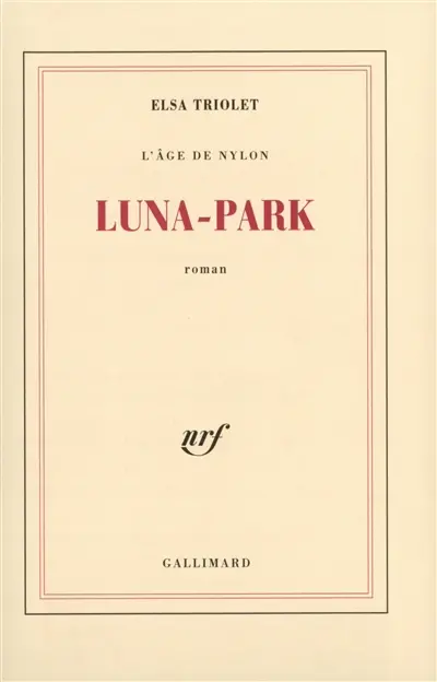 L'Age du nylon. Vol. 2. Luna-Park