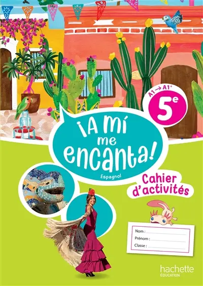 A mi me encanta ! espagnol 5e, A1-A1+ : cahier d'activités