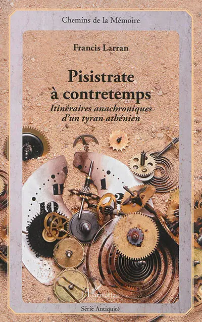 Pisistrate à contretemps : itinéraires anachroniques d'un tyran athénien