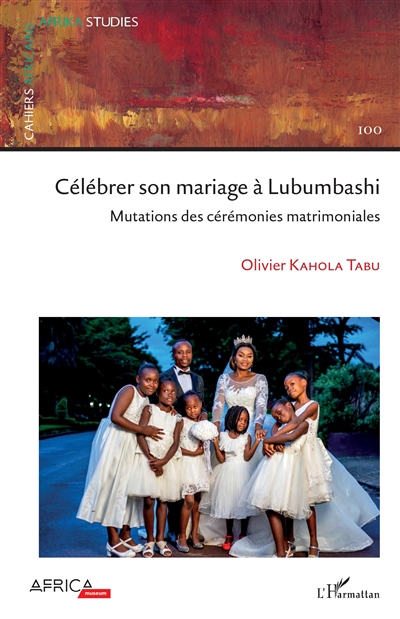 Célébrer son mariage à Lubumbashi : mutations des cérémonies matrimoniales
