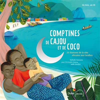 Comptines de cajou et de coco : 24 chansons des rivages de l'Afrique jusqu'aux Caraïbes