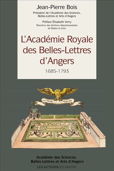 L'Académie royale des belles-lettres d'Angers : 1685-1793