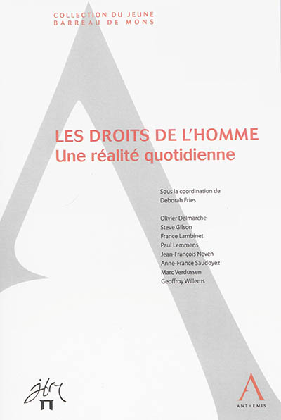 Les droits de l'homme : une réalité quotidienne