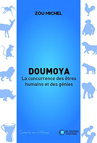 Doumoya : la concurrence des êtres humains et des génies