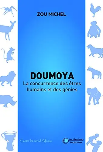 Doumoya : la concurrence des êtres humains et des génies