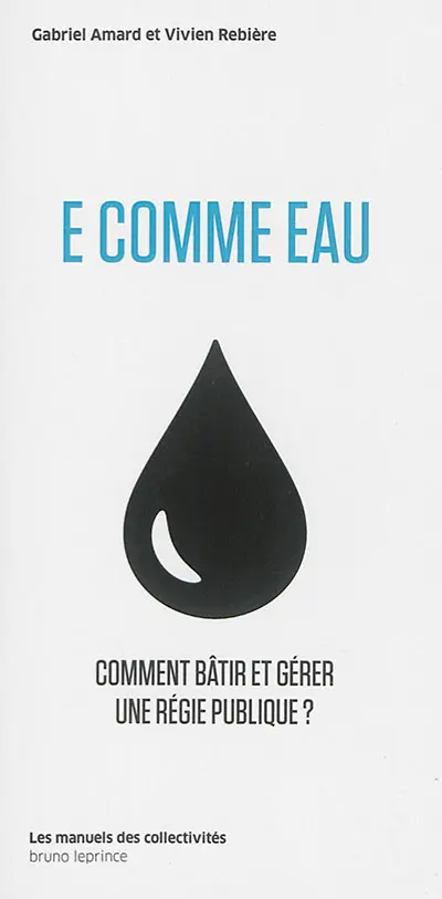 E comme eau : comment bâtir et gérer une régie publique ?