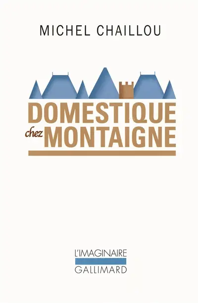 Domestique chez Montaigne