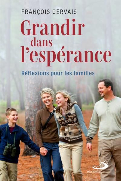 Grandir dans l'espérance :...