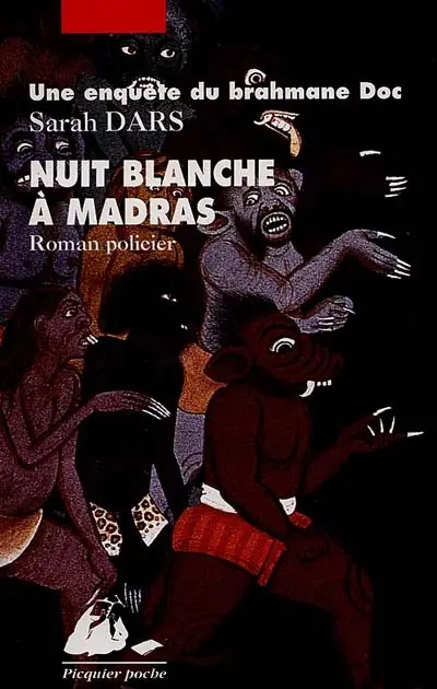 Une enquête du brahmane Doc. Nuit blanche à Madras