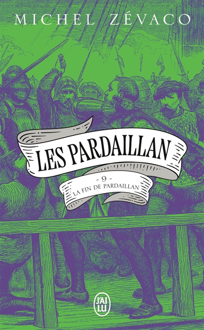 Les Pardaillan. Vol. 9. La...