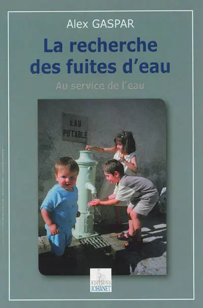La recherche des fuites d'eau : au service de l'eau